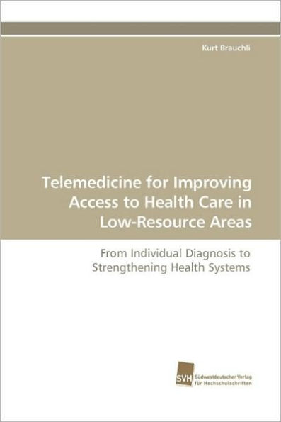 Telemedicine for Improving Access to Health Care in Low-Resource Areas