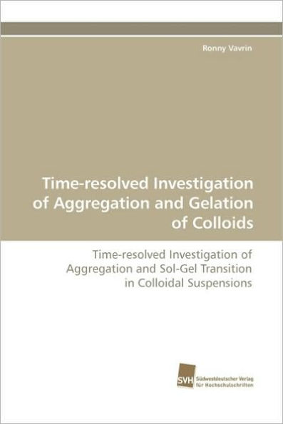 Time-Resolved Investigation of Aggregation and Gelation of Colloids