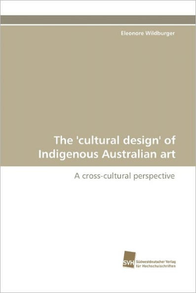 The 'Cultural Design' of Indigenous Australian Art