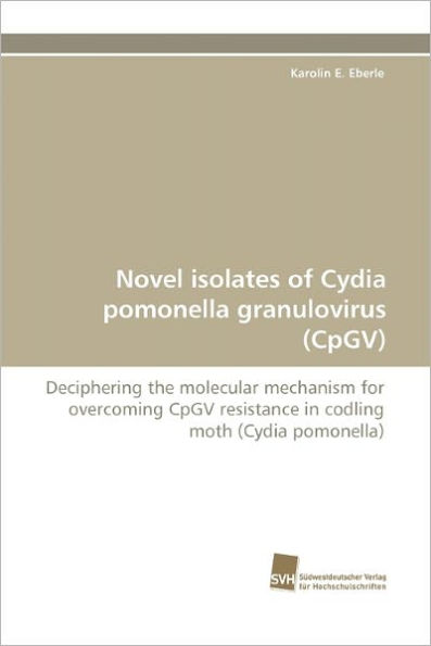 Novel isolates of Cydia pomonella granulovirus (CpGV)