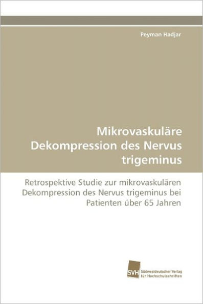 Mikrovaskuläre Dekompression des Nervus trigeminus