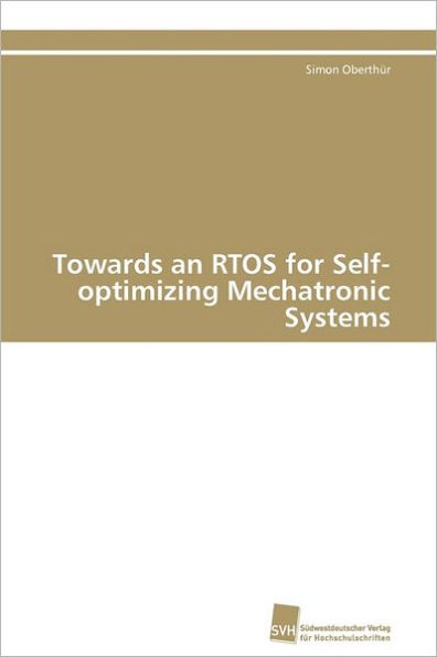Towards an RTOS for Self-optimizing Mechatronic Systems