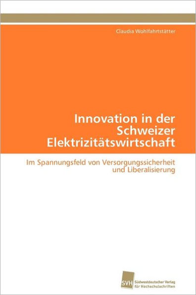 Innovation in der Schweizer Elektrizitätswirtschaft