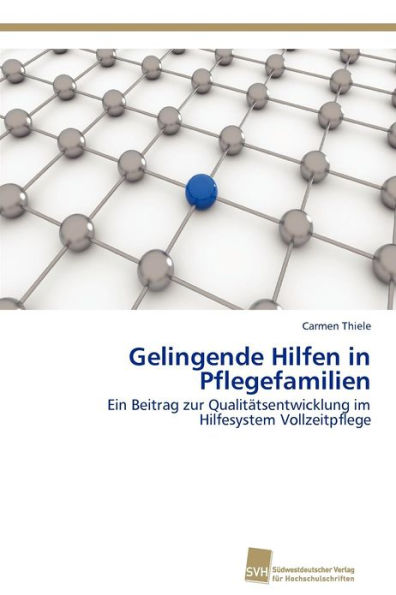 Gelingende Hilfen in Pflegefamilien