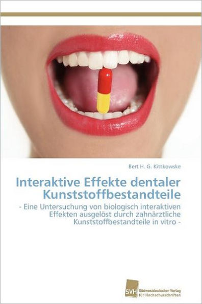 Interaktive Effekte dentaler Kunststoffbestandteile