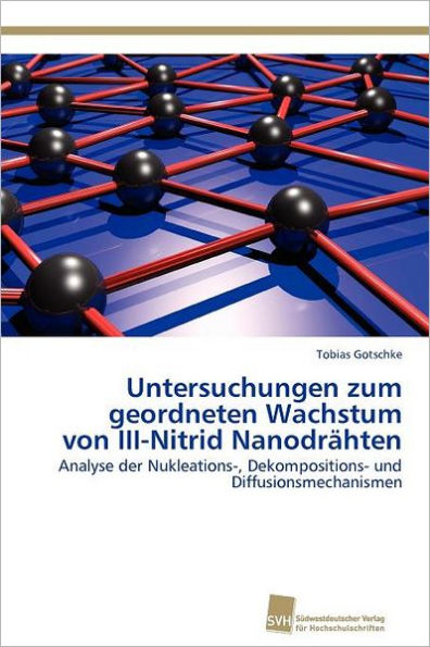 Untersuchungen zum geordneten Wachstum von III-Nitrid Nanodrähten