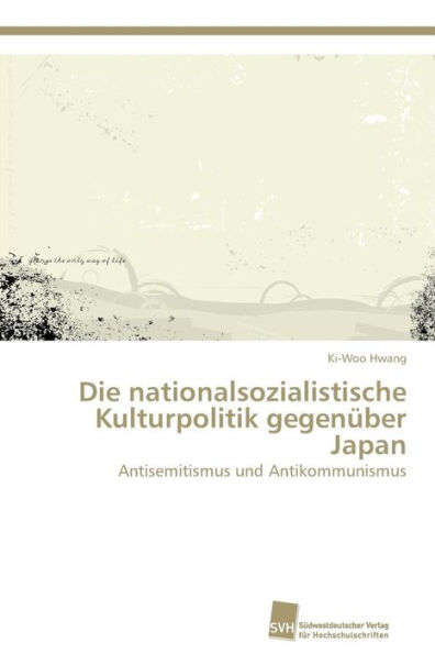 Die nationalsozialistische Kulturpolitik gegenüber Japan