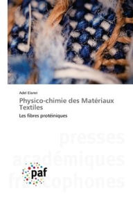 Title: Physico-chimie des Matériaux Textiles, Author: Adel Elamri