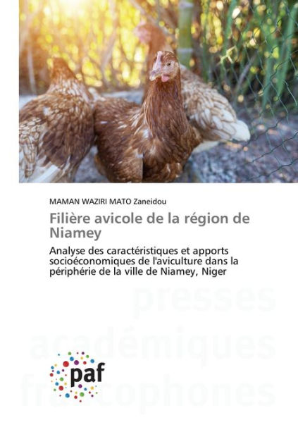 Filière avicole de la région de Niamey by MAMAN WAZIRI MATO Zaneidou ...