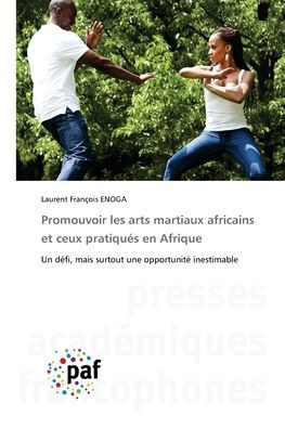 Promouvoir les arts martiaux africains et ceux pratiquï¿½s en Afrique