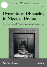 Dynamics of Distancing in Nigerian Drama: A Functional Approach to Metatheatre