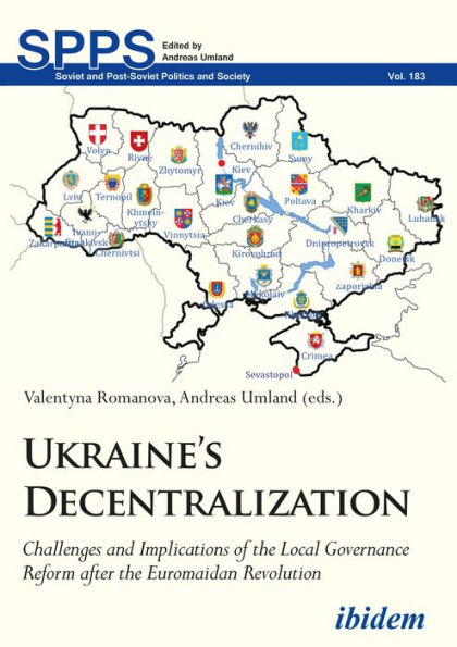 Ukraine's Decentralization: Challenges and Implications of the Local Governance Reform after the Euromaidan Revolution