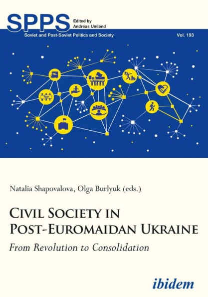 Civil Society in Post-Euromaidan Ukraine: From Revolution to Consolidation