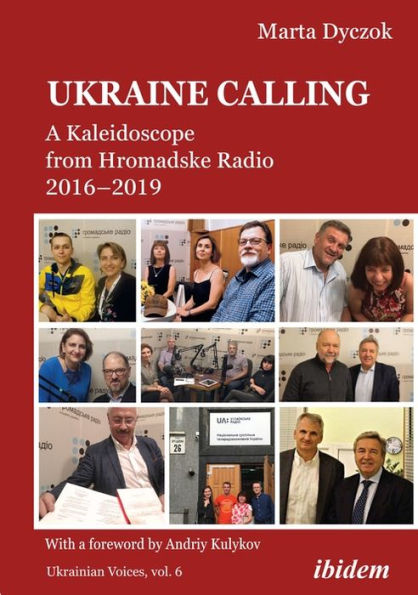 Ukraine Calling: A Kaleidoscope from Hromadske Radio 2016-2019