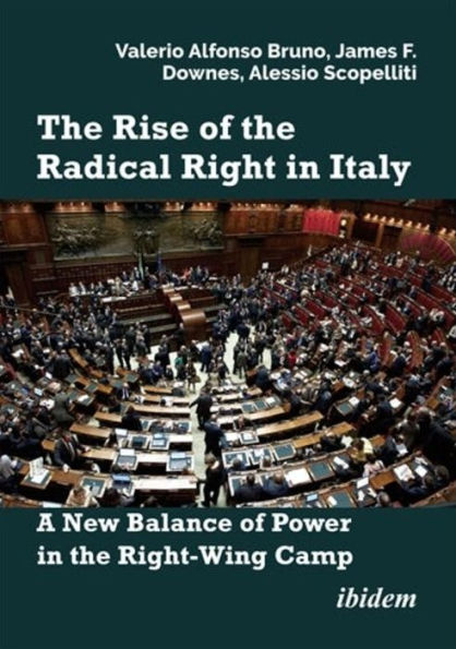 The Rise of the Radical Right in Italy: A New Balance of Power in the Right-Wing Camp