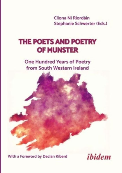 The Poets and Poetry of Munster: One Hundred Years of Poetry from South Western Ireland