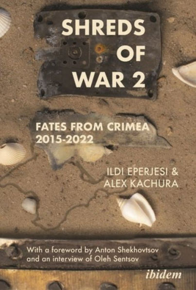 Shreds of War. Vol. 2: Fates from Crimea 2015-2022