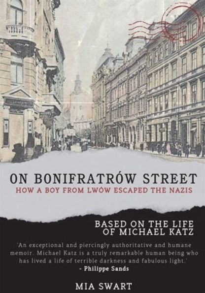 On Bonifratrów Street: How a Boy from Lwów Escaped the Nazis, Based on the Life of Michael Katz