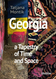 Ebook downloads free Georgia: A Tapestry of Time and Space 9783838220215