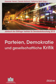Title: Parteien, Demokratie und gesellschaftliche Kritik: Jahrbuch des Göttinger Instituts für Demokratieforschung 2010, Author: Alexander Hensel