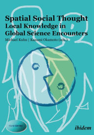 Title: Spatial Social Thought: Local Knowledge in Global Science Encounters, Author: 