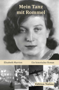 Title: Mein Tanz mit Rommel, Author: Elisabeth Marrion