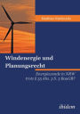 Windenergie und Planungsrecht: Energiewende in NRW trotz § 35 Abs. 3 S. 3 BauGB?