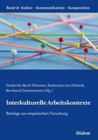 Title: Interkulturelle Arbeitskontexte: Beiträge zur empirischen Forschung, Author: Friederike Barié-Wimmer