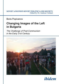 Title: Changing Images of the Left in Bulgaria: An Old-and-New Divide?, Author: Boris Popivanov