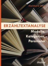 Title: Erzähltextanalyse:: Modelle, Kategorien, Parameter, Author: Meinhard Mair