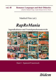 Title: Rap RoMania: Jugendkulturen und Fremdsprachenunterricht: Band 1: Spanisch/Französisch, Author: Manfred Prinz