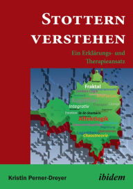 Title: Stottern verstehen: Ein Erklärungs- und Therapieansatz, Author: Kristin Perner-Dreyer