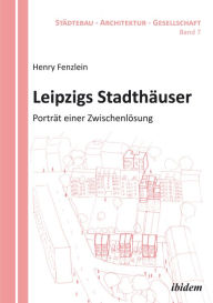 Title: Leipzigs Stadthäuser: Porträt einer Zwischenlösung, Author: Henry Fenzlein