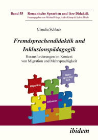 Title: Fremdsprachendidaktik und Inklusionspädagogik: Herausforderungen im Kontext von Migration und Mehrsprachigkeit, Author: Claudia Schlaak