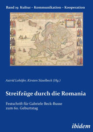 Title: Streifzüge durch die Romania: Festschrift für Gabriele Beck-Busse zum 60. Geburtstag, Author: Astrid Lohöfer