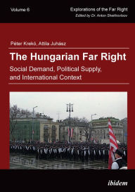 Title: The Hungarian Far Right: Social Demand, Political Supply, and International Context, Author: Josie Tech