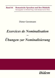 Title: Exercices de nominalisation: Übungen zur Nominalisierung im Französischen, Author: Dieter Gerstmann