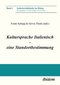 Title: Kultursprache Italienisch - eine Standortbestimmung, Author: Sylvia Thiele