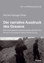 Der narrative Ausdruck des Grauens: Eine filmanalytische Aufarbeitung des Atrocity-Films German Concentration Camps Factual Survey
