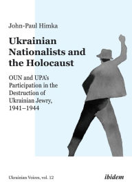 Ebook for vbscript download free Ukrainian Nationalists and the Holocaust: OUN and UPA's Participation in the Destruction of Ukrainian Jewry, 1941-1944 9783838215488