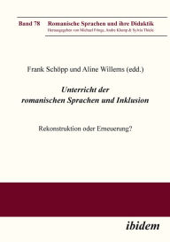 Title: Unterricht der romanischen Sprachen und Inklusion: Rekonstruktion oder Erneuerung?, Author: Frank Schöpp
