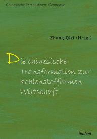 Title: Die chinesische Transformation zur kohlenstoffarmen Wirtschaft, Author: Zhang Qizi