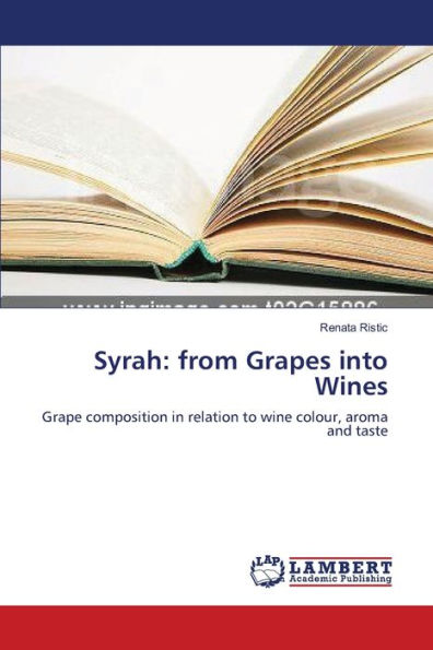 Syrah: from Grapes into Wines