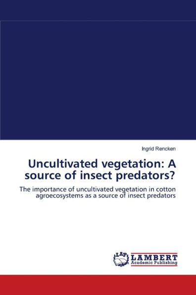 Uncultivated vegetation: A source of insect predators?