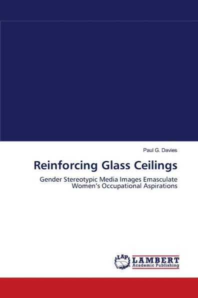 Reinforcing Glass Ceilings