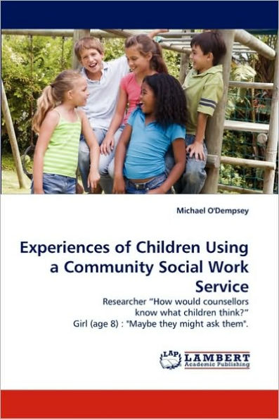 Experiences of Children Using a Community Social Work Service
