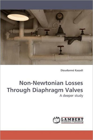 Non-Newtonian Losses Through Diaphragm Valves