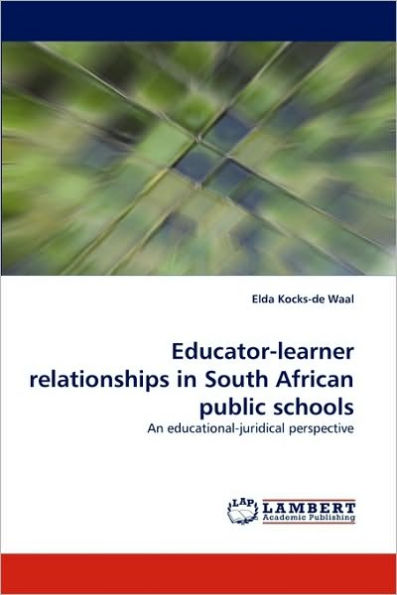Educator-Learner Relationships in South African Public Schools