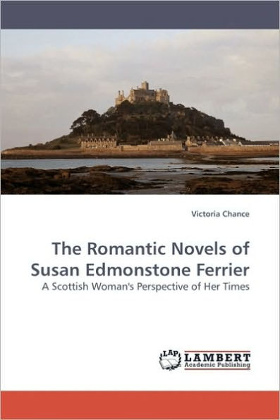 The Romantic Novels of Susan Edmonstone Ferrier
