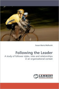 Title: Following the Leader, Author: Susan Marie Melhuish